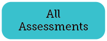 Button labeled all assessments.